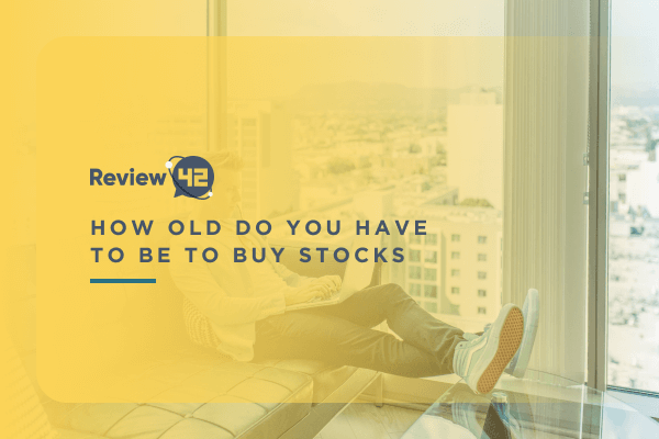 How Old Do You Have to Be to Buy Stocks?