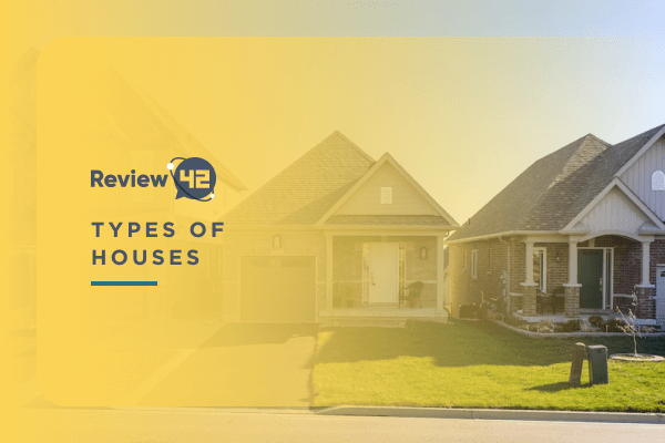 Types of Houses [Structural & Architectural House Types]